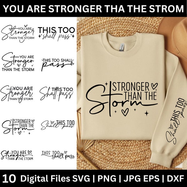 You Are Stronger Than The Storm SVG Bundle, Sleeve Shirt Designs svg, Strong Women svg, Inspirational Quotes Svg, Positive Affirmation svg