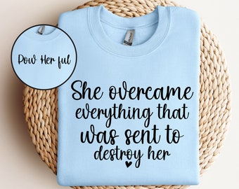 She Overcame Everything That Was Sent To Destroy Her SVG, Powherful SVG, I Am She Svg, She is Me, Girl Boss, Digital Download
