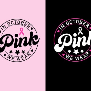 10月はピンクを着よう SVG、乳がん SVG、ピンクリボン SVG、乳がん啓発 SVG、乳がんシャツ SVG、デジタルデザイン