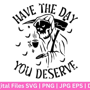 Heb de dag dat je SVG verdient, vredesteken skelet SVG, grappige karma SVG, Snarky SVG, grappige skelet SVG, verdient schedel PNG