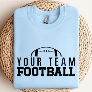 Your team football svg.Football SVG , football mom svg, Football Shirt SVG, Football svg Design,Football Shirt Svg, Custom Football Svg