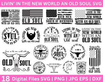 May include: A set of 18 digital files featuring various designs with the text "Livin' in the New World with an Old Soul". The designs include a skull, a beard, a guitar, a bull, and an American flag.
