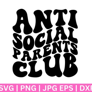 Anti sociale ouders Club, ouders SVG, anti sociale SVG, golvende tekst, sarcasme SVG, brutale SVG, brutale citaten SVG