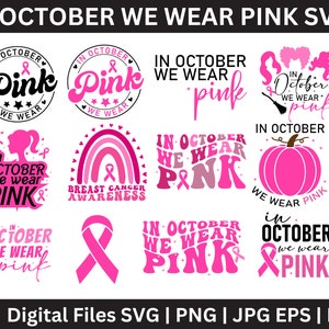 In oktober dragen we roze SVG, borstkanker SVG bundel, borstkanker bewustzijn SVG, Pink Ribbon SVG, Fight Cancer SVG, kanker gesneden bestanden