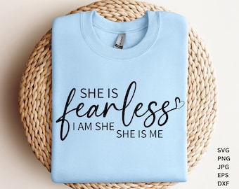 She is Fearless SVG, She is ME SVG, Positive quotes Svg, Woman Affirmation Svg, Motivational Svg, I am She She is Me svg, Strong Woman