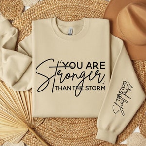 You Are Stronger Than The Storm SVG, This Too Shall Pass, Sleeve Shirt Designs svg, Strong Women svg, Positive Affirmation svg,Digital Files