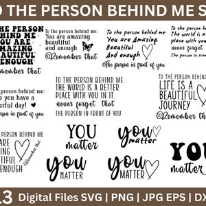 À la personne derrière moi svg, You Matter Svg, Self Love SVG, Kindness svg, tu es assez svg, la personne devant toi svg, You assez svg