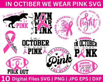 In October We Wear Pink Svg, Breast Cancer Svg, Pink ribbon svg, Breast Cancer Awareness SVG, Breast Cancer Shirt Svg,  Digital Design