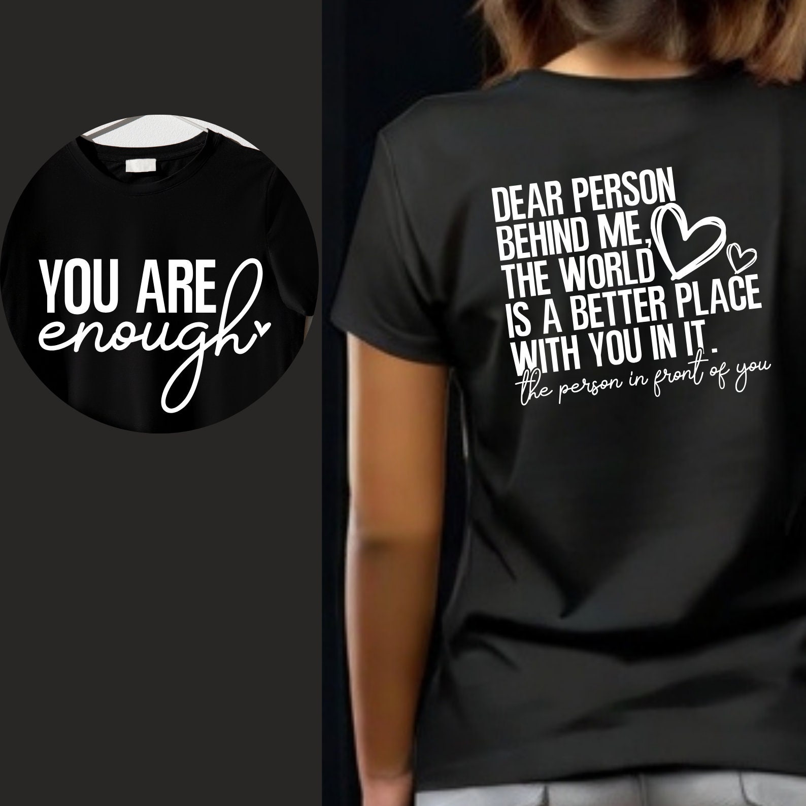 Dear Person Behind Me The World Is A Better Place With You Maglietta