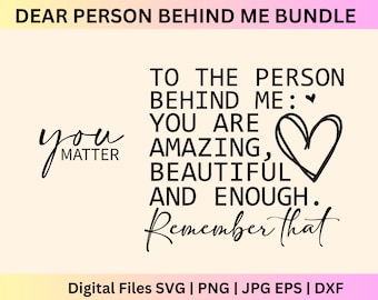 Querida persona detrás de mí SVG, Persona detrás de mí svg, bondad svg, A la persona detrás, Citas positivas svg, Persona detrás de mí Camisa svg