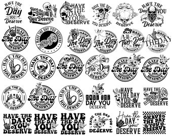 30+ Have the day you deserve SVG Bundle, Peace sign skeleton, Funny karma svg, Funny skeleton svg, Deserve Skull Png, Classic Retro Design