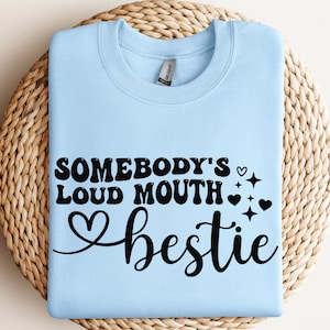 Somebody’s Loud Mouth Bestie Shirt Svg,Groovy svg , Retro Svg, esthétique svg, texte ondulé svg, inspirant svg, motivationnel svg, Trendy svg