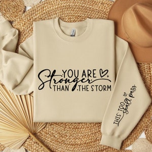 You Are Stronger Than The Storm SVG, This Too Shall Pass, Sleeve Shirt Designs svg, Strong Women svg, Positive Affirmation svg,Digital Files