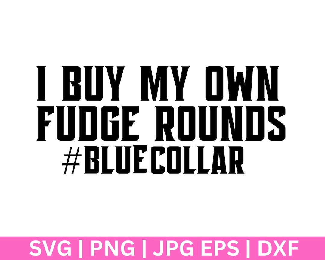 I Buy My Own Fudge Rounds SVG, Oliver Anthony SVG, Rich Men North of