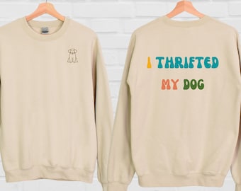 I Thrifted My Dog Crewneck Sweatshirt, Unisex, Rescue Dog