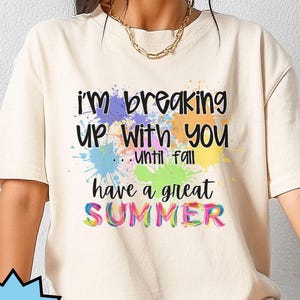 Funny Last Day Of School Teacher Shirt, End Of Year Teacher Summer Tee, Have A Great Summer Classroom Shirt image 1