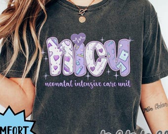 NICU Nurse Graphic Shirt, Neonatal Intensive Care Unit Tee, Cute NICU Nurse Gift, Comfort Colors Nurse Shirt, Preemie Nurse Shirt