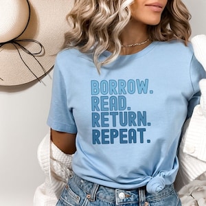 Borrow Read Return Repeat Tee, Reader of Books, Cute Librarian Tee, School Library Shirt, Back to School, Teacher Shirt, Book Lover Shirt
