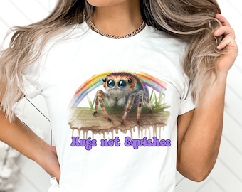 Hugs not Squishes, Jumping Spider, Spider Shirt, Jumping Spider, Cute Spider, Spider Lover Gift, Arachnid Shirt, Arachnid Lover Gift