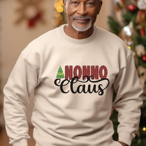 Christmas Sweatshirt, Nonno Claus Sweatshirt, Grandpa Sweatshirt, Gift for Nonno, Holiday Apparel, Nonno Sweatshirt  Grandparent Sweatshirt
