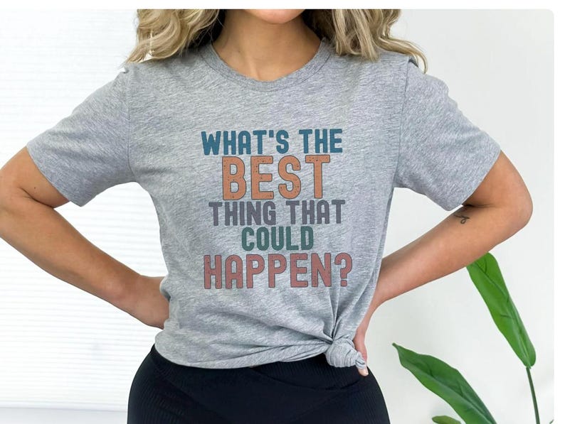 Camiseta "¿Qué es lo mejor que podría pasar?", Camiseta de actitud positiva, Camiseta de pensamiento positivo, Camiseta de ánimo, Camiseta de positividad Athletic Heather