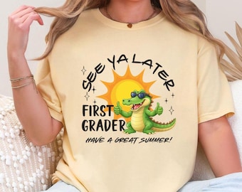 See Ya Later 1st Grade Teacher Shirt, Last Day of School Teacher Tee, End of Year First Grade Shirt, Teacher Summer Shirt