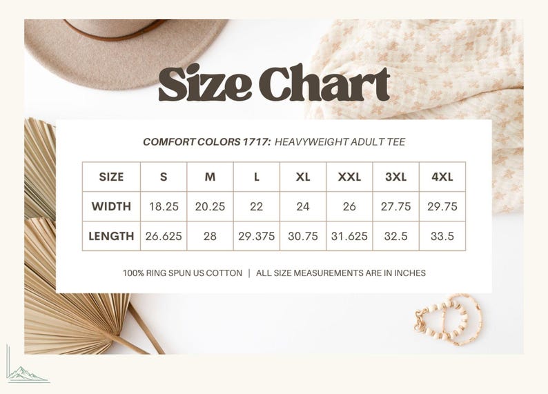 May include: Size chart for a Comfort Colors 1717 heavyweight adult tee. The chart shows sizes S to 4XL, with width measurements from 18.25 to 29.75 inches and lengths from 26.625 to 33.5 inches. Made of 100% ring spun US cotton.