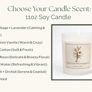 May include: A lit 11oz soy candle in a frosted glass jar. The label features a floral illustration and the text "Seek First His Kingdom." The image also lists candle scents like White Sage + Lavender and Cinnamon Vanilla.