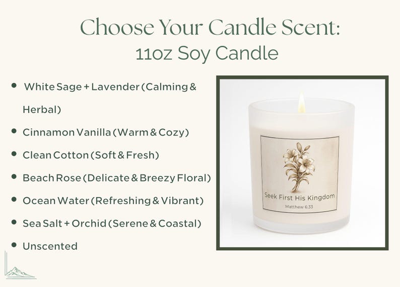 May include: A lit 11oz soy candle in a frosted glass jar. The label features a floral illustration and the text "Seek First His Kingdom." The image also lists candle scents like White Sage + Lavender and Cinnamon Vanilla.