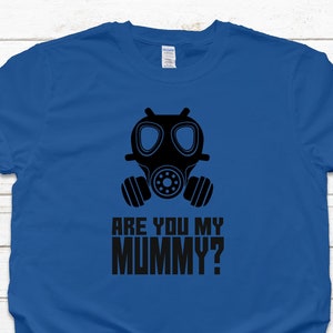 Are You My Mummy? 9th 10th Doctor Doctor Who Sci-fi Unisex Graphic Tee Adult Youth Sizes