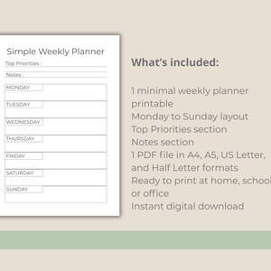 May include: A white printable weekly planner with the text "Simple Weekly Planner" at the top. The planner includes sections for top priorities, notes, and daily entries from Monday to Sunday. The text "What's included:" is also visible.