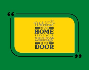 Welcome Home! Leave Shoes & Worries at the Door. Charming Entryway Sign. Funny door sign