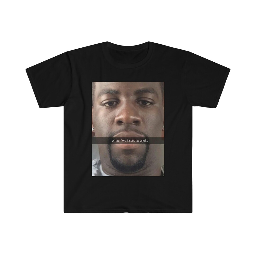 Draymond Green Selfie Meme Draymond Snapchat Selfies Mens Etsy