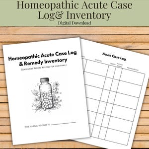 May include: A white journal titled "Homeopathic Acute Case Log & Remedy Inventory" with a drawing of a medicine bottle. The journal includes a section for convenient record keeping. The second page is a blank Acute Case Log.