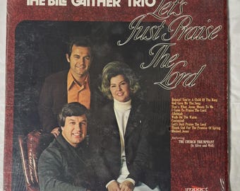 The Bill Gaither Trio "Let's Just Praise the Lord" - Impact Records R3209