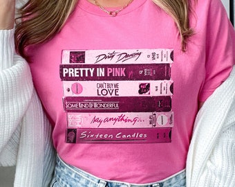 1980s Romance Movie VHS Shirt. 80s girl party Pretty In Pink, Sixteen Candles, Dirty Dancing, Say Anything, Can't Buy Me Love