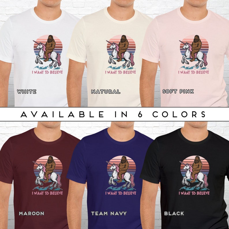 Bigfoot Riding a Unicorn Shirt. I Want to Believe. Funny Fantasy Design