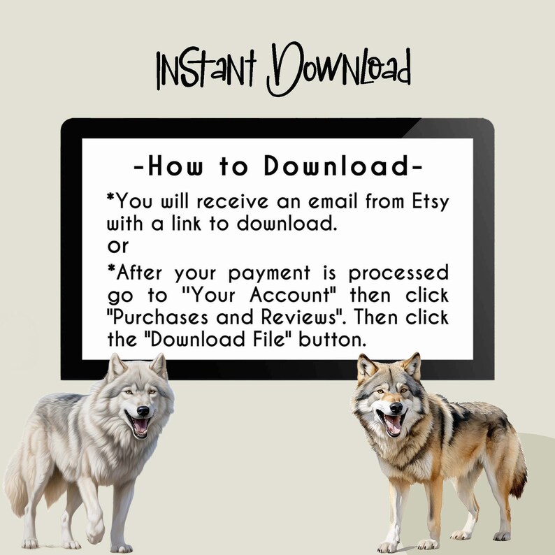 May include: A digital illustration of a white and gray wolf and a brown and gray wolf with the text "INSTANT Download" and "How to Download" with instructions on how to download a digital file from Etsy.