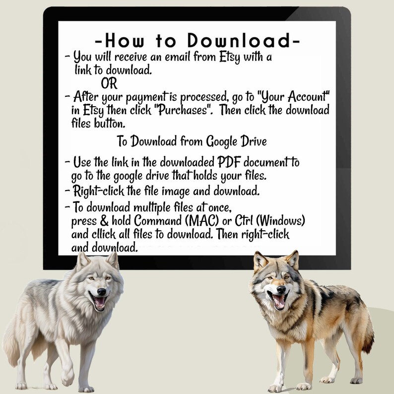 May include: A white board with black text explaining how to download digital files from Etsy and Google Drive. The text includes instructions for downloading multiple files at once. Two wolf illustrations are on either side of the text.