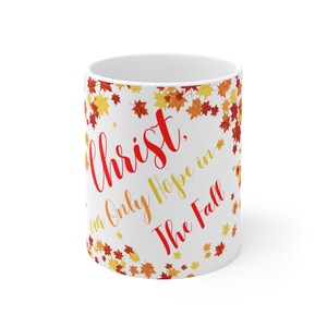Christ Our Hope Fall Autumn Leaves Ceramic Mug 11oz White