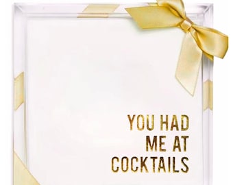You Had Me at Cocktails Hostess Set: Acrylic Tray with Napkins