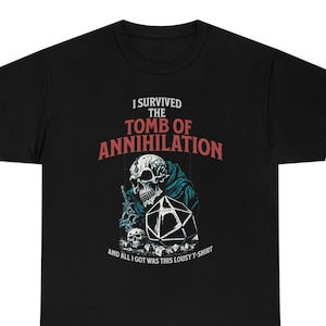 I Survived the Tomb of Annihilation T-Shirt - Dungeons and Dragons Tee for Adventurers and Gamers