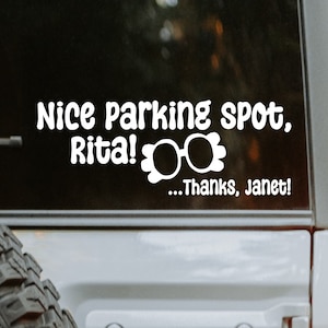 Nice Parking Spot Rita! Decal