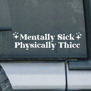 Mentally Sick Physically Thicc