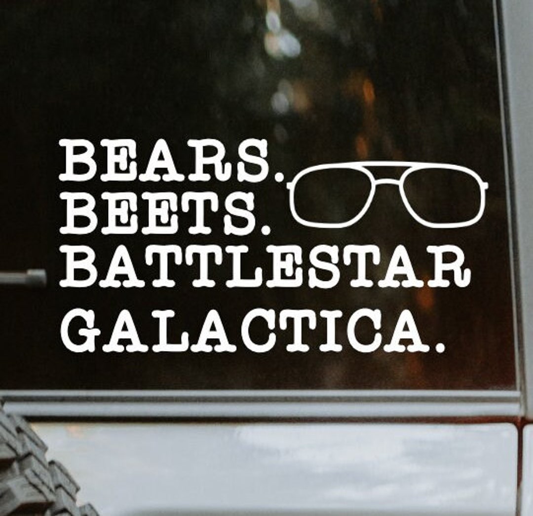 The Office Bears. Beets. Battlestar Galactica Decal Etsy