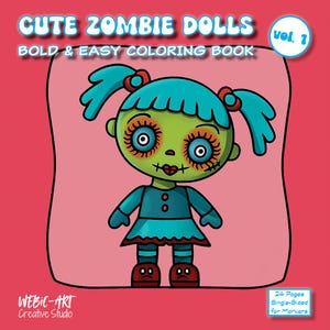 Może przedstawiać: Okładka książki do kolorowania z tytułem "CUTE ZOMBIE DOLLS" i podtytułem "BOLD & EASY COLORING BOOK". Ilustracja przedstawia kreskówkową lalkę zombie z zieloną skórą, niebieskimi włosami i niebieską sukienką. Tło jest różowe, a książka oznaczona jest jako "vol. 1".