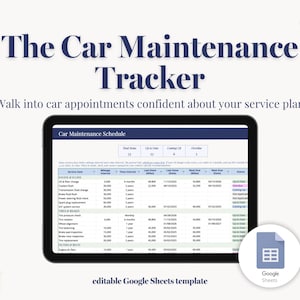 May include: A digital car maintenance tracker displayed on a tablet screen. The interface features a schedule with columns for service items, mileage intervals, dates, and status. Text includes The Car Maintenance Tracker and editable Google Sheets template.