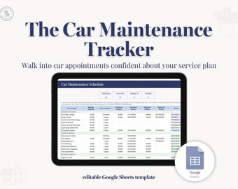 May include: A digital car maintenance tracker displayed on a tablet screen. The interface features a schedule with columns for service items, mileage intervals, dates, and status. Text includes The Car Maintenance Tracker and editable Google Sheets template.