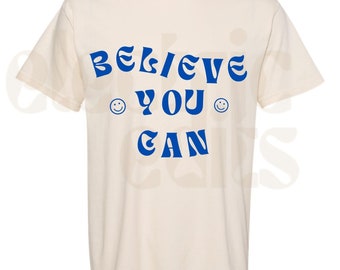 believe you can svg, svg download, retro digital, vsco, strength svg, trendy svg, tshirt svg, shirt png, positivity svg, trendy tshirt svg