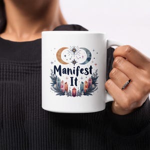 Manifest It Mug, Celestial Design Mug, Crystal Decor Mug, Inspirational Coffee Mug, Unique Gift Mug, Spiritual Mug, Positive Energy Mug